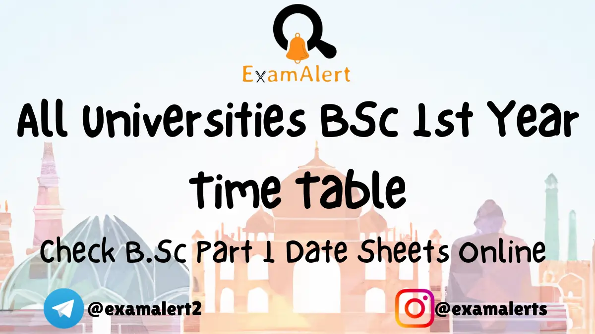 BSc 1st Year Time Table 2024 Download B.Sc Part 1 Exam Date Sheets Exam Alert