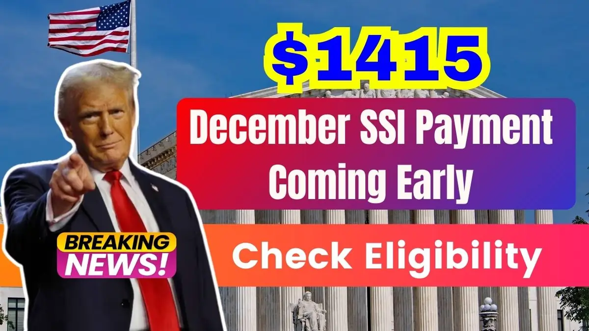 $1,415 December SSI Payment Coming Early, Check Eligibility and Dates