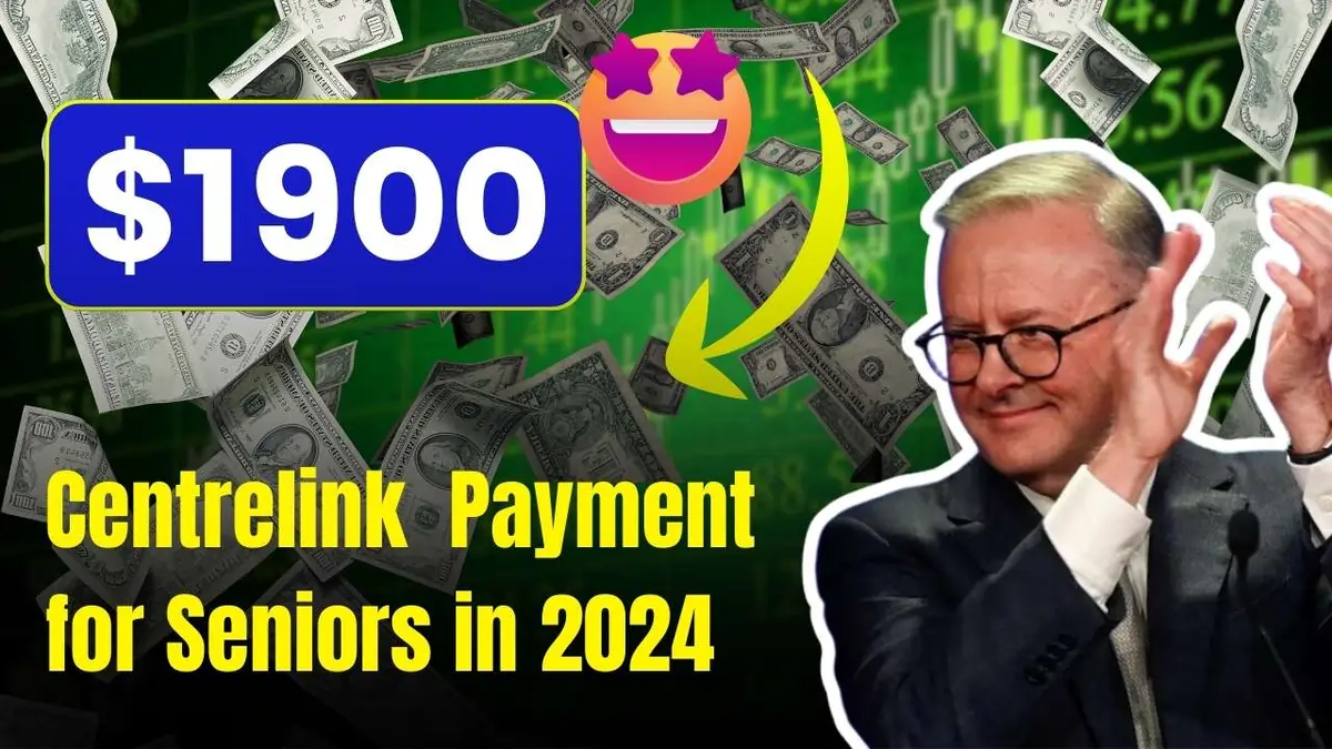 Australia Centrelink $1900 Payment for Seniors 2024: Dates and Details