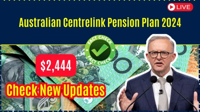 Big Changes to Australian Centrelink Pension Plan 2024: Check the Latest Changes