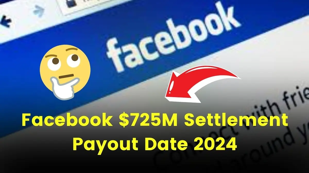 Facebook $725M Settlement Payout Date 2024