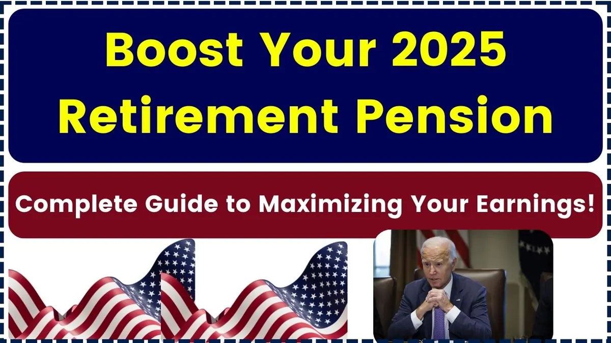 How Can You Boost Your Retirement Pension 2025?