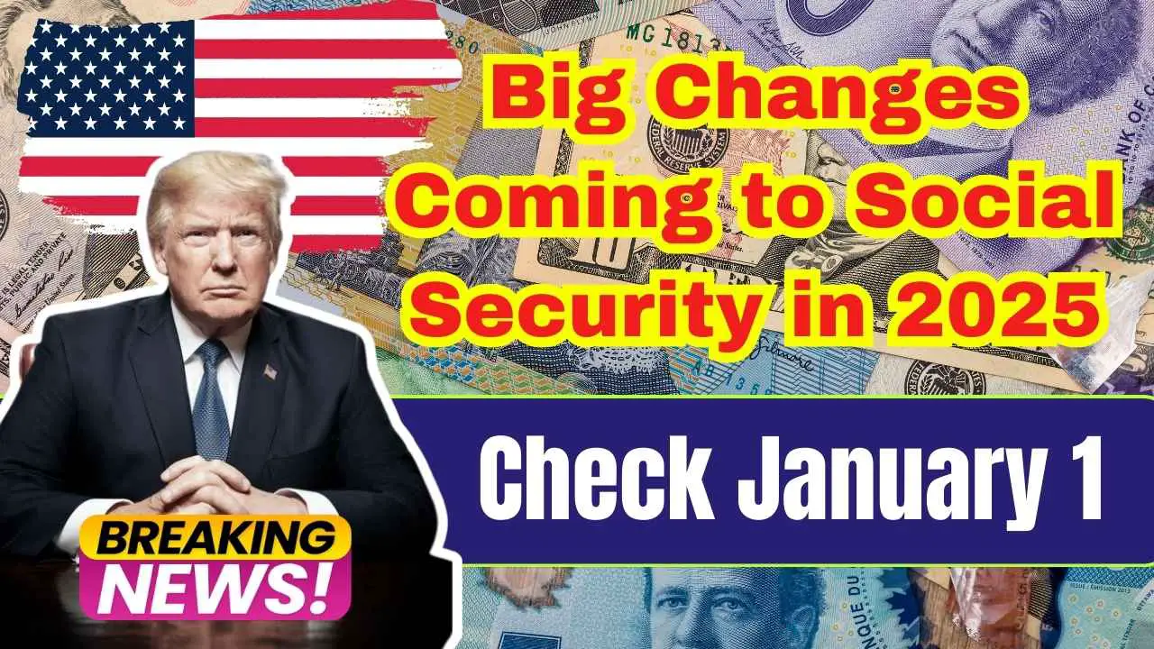 Major Social Security Changes in 2025: What to Know Before January 1