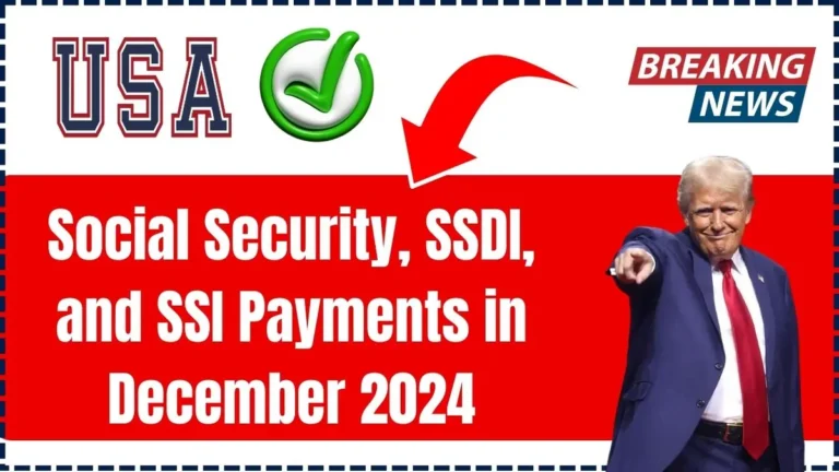 Social Security, SSDI, and SSI December 2024 Payments