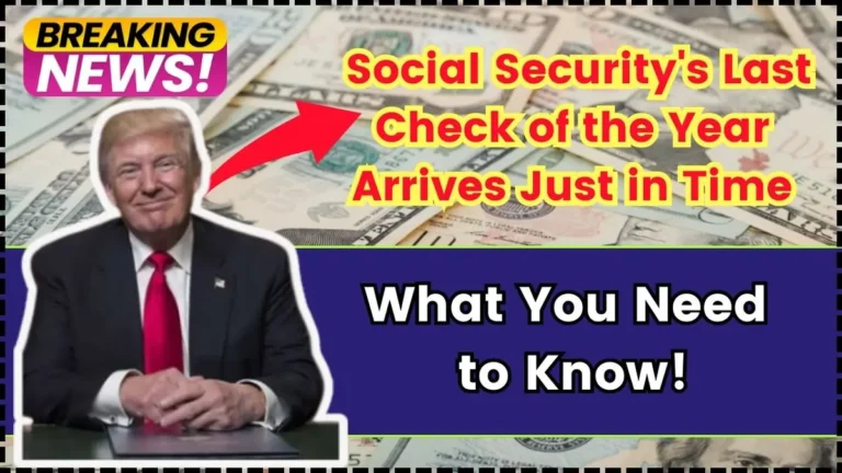 Social Security’s Last Check of the Year: Date, Amount, and Details