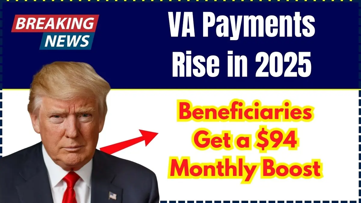 VA Payments Increase in 2025, $94 Monthly Boost for Beneficiaries