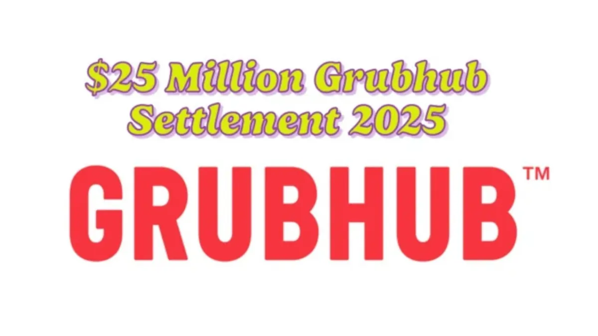 What the $25 Million Grubhub Settlement Means for Customers