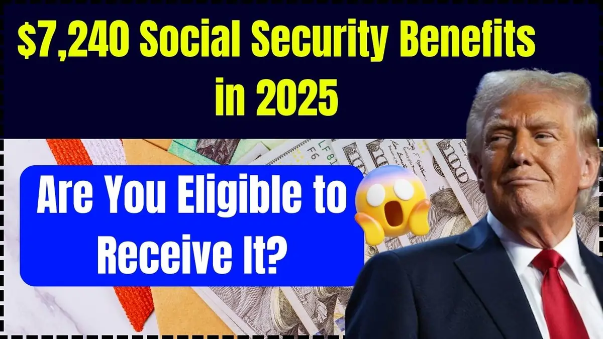 $7240 Social Security Benefits 2025