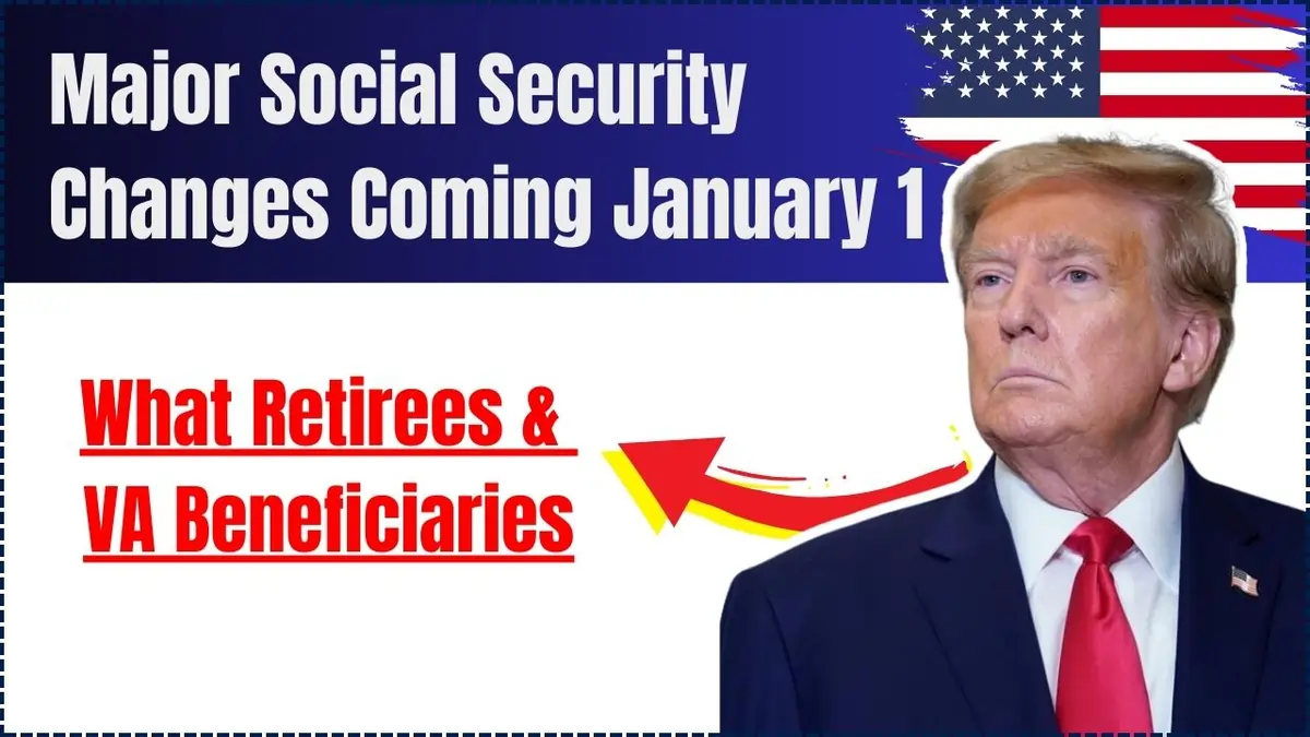 Social Security Changes Starting January 1- What Retirees and VA Beneficiaries Should Know