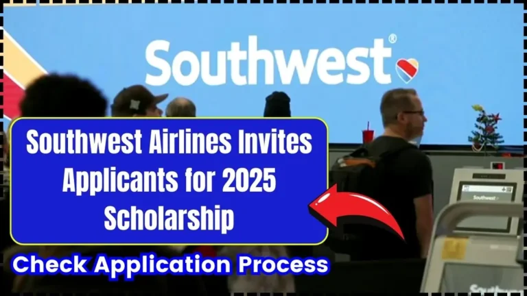 Southwest Airlines 2025 Scholarship: How to Apply